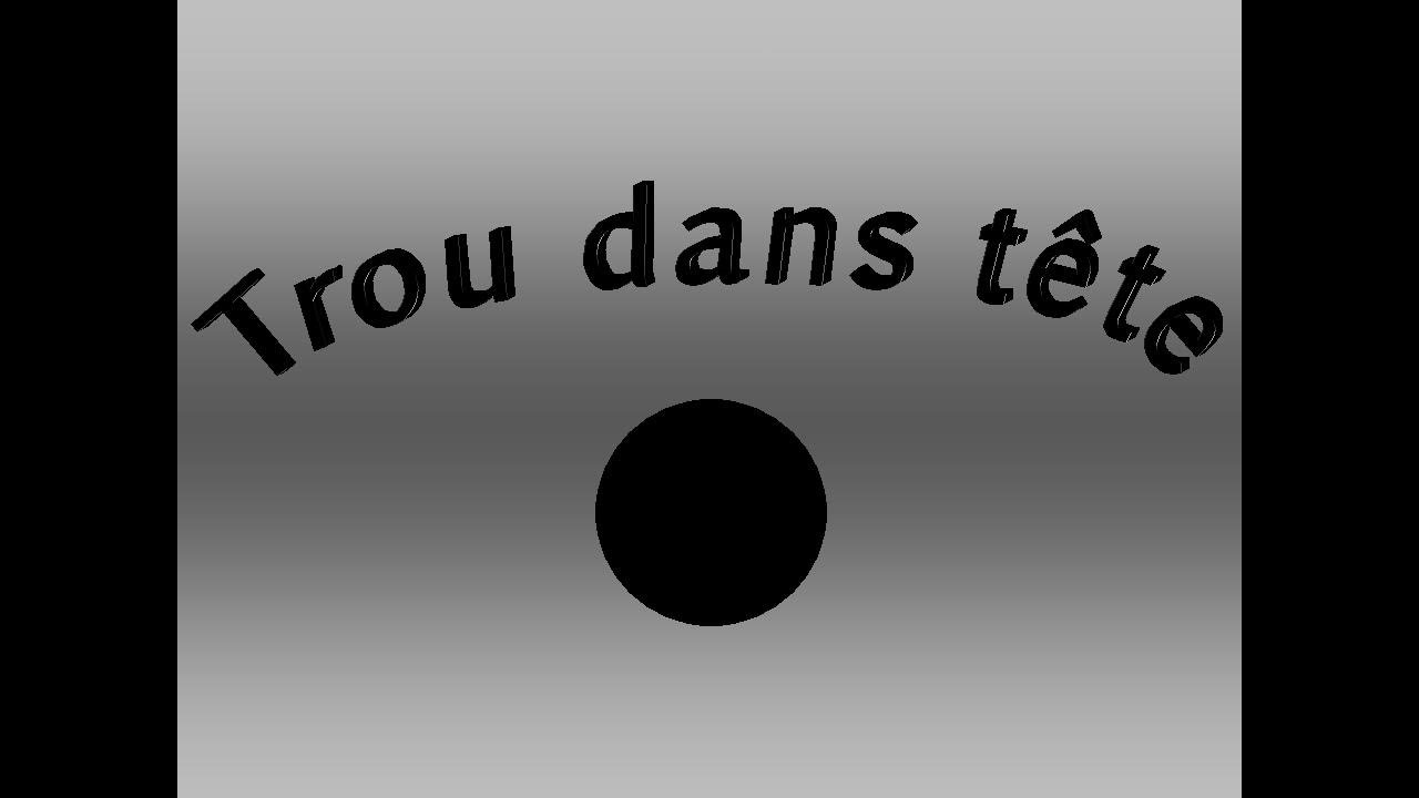 Trou dans tête Vidéos La Fabrique culturelle
