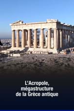 L'Acropole, mégastructure de la Grèce antique