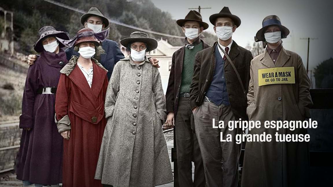 La grippe espagnole - La grande tueuse
