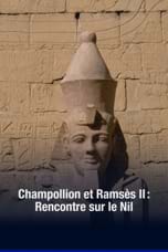 Champollion et Ramsès II : rencontre sur le Nil