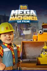 Bob le bricoleur : Mégamachines - Le film