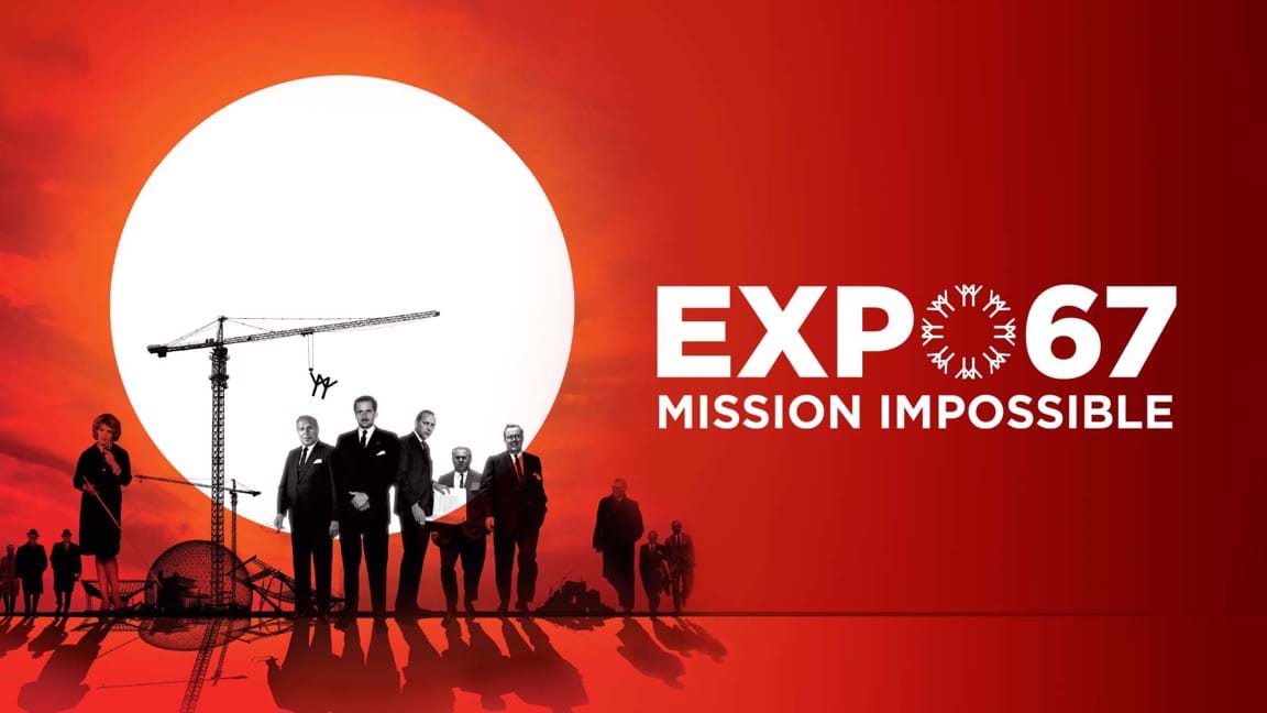 Expo 67 : Mission impossible