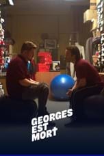 Georges est mort