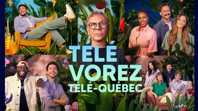 À Télé-Québec : la vie, on la dévore!