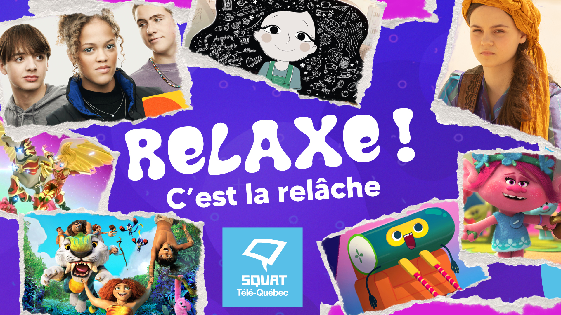 Relaxe! C’est la relâche à Télé-Québec 