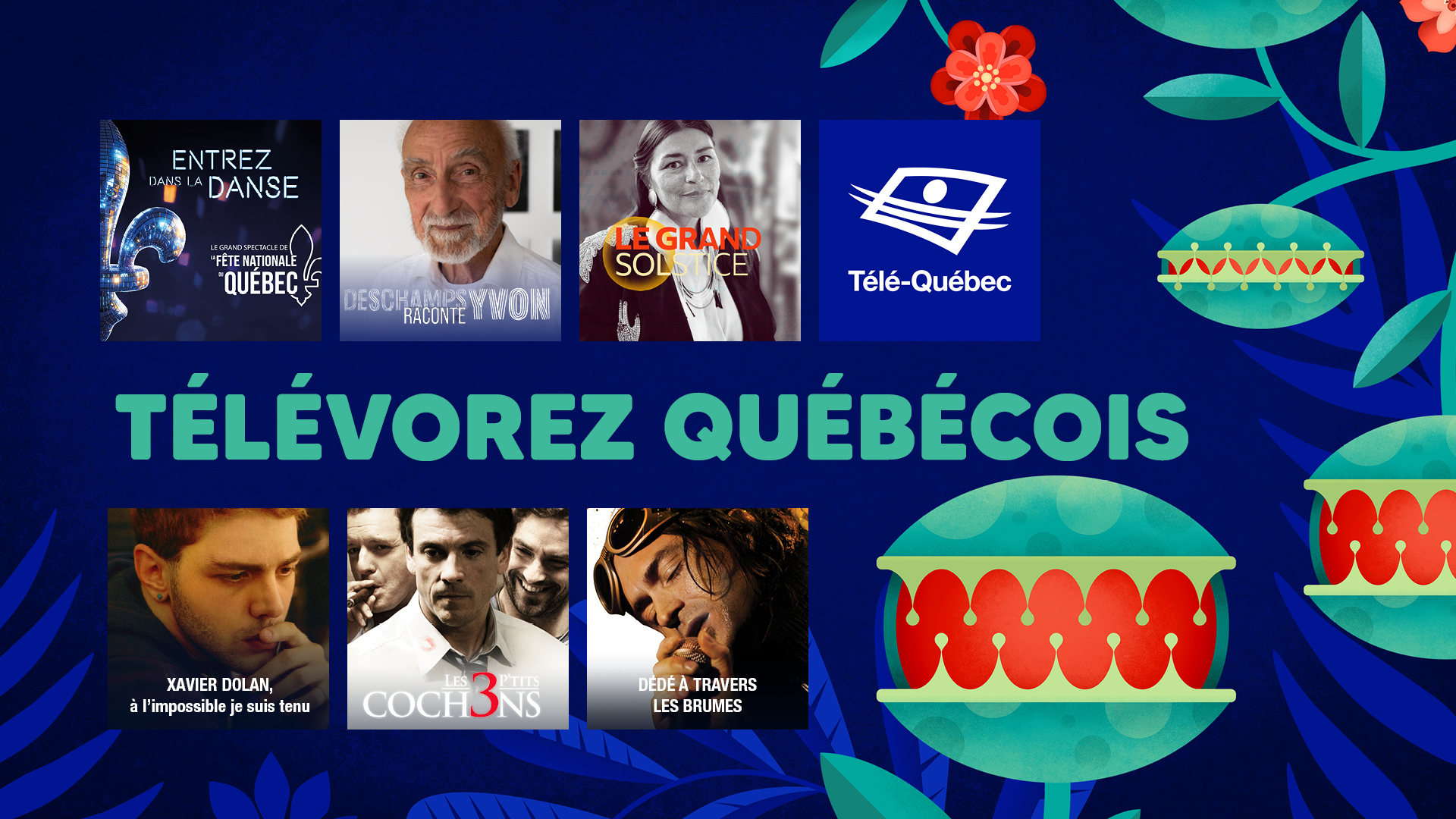 Une semaine de programmation spéciale pour télévorer des contenus québécois!