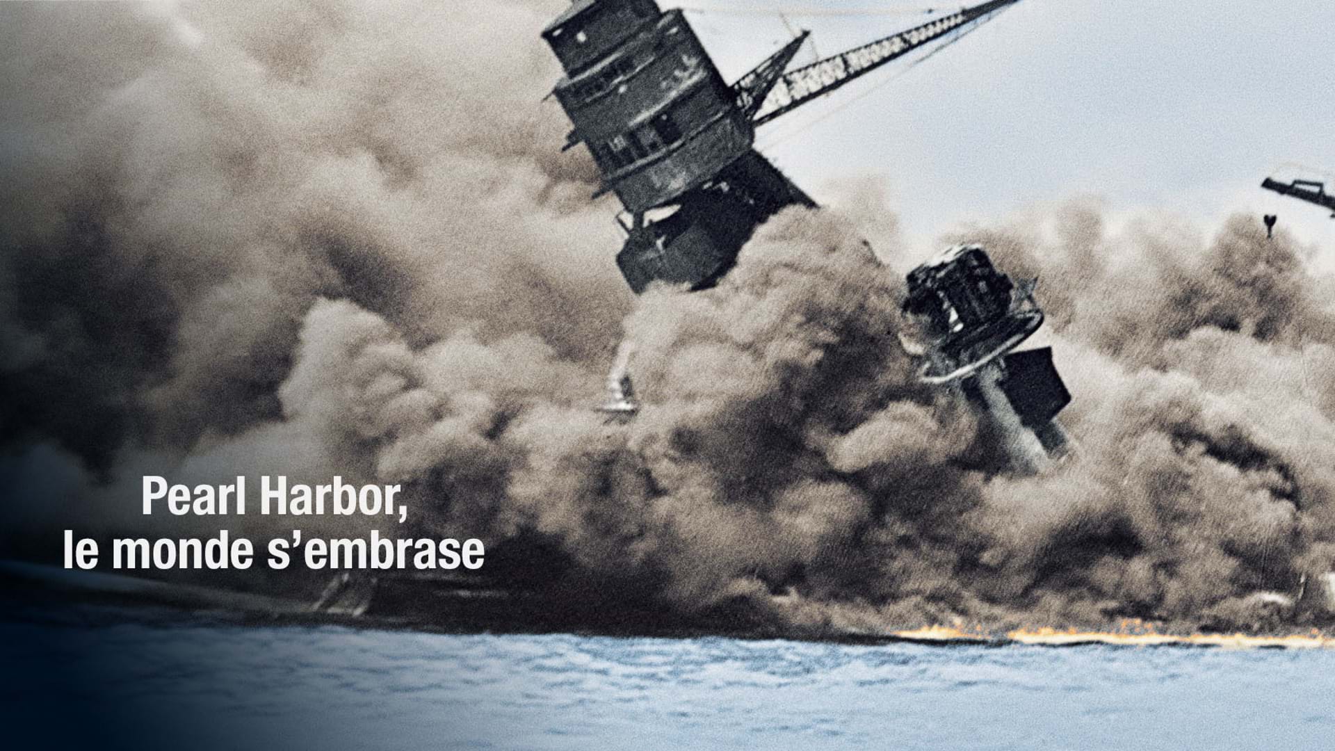 Pearl Harbour, le monde s'embrase